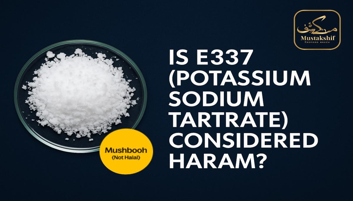 Is E337(Potassium Sodium Tartrate) Considered Haram?