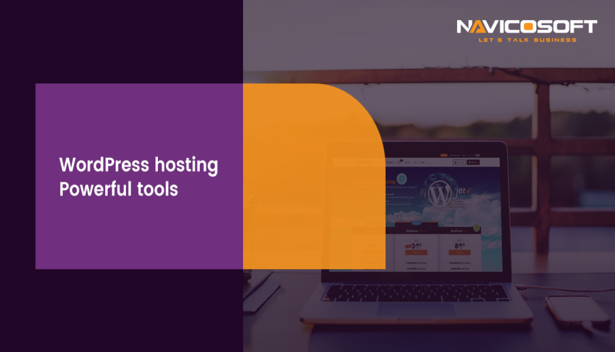 Wordpress Hosting Powerful Tools