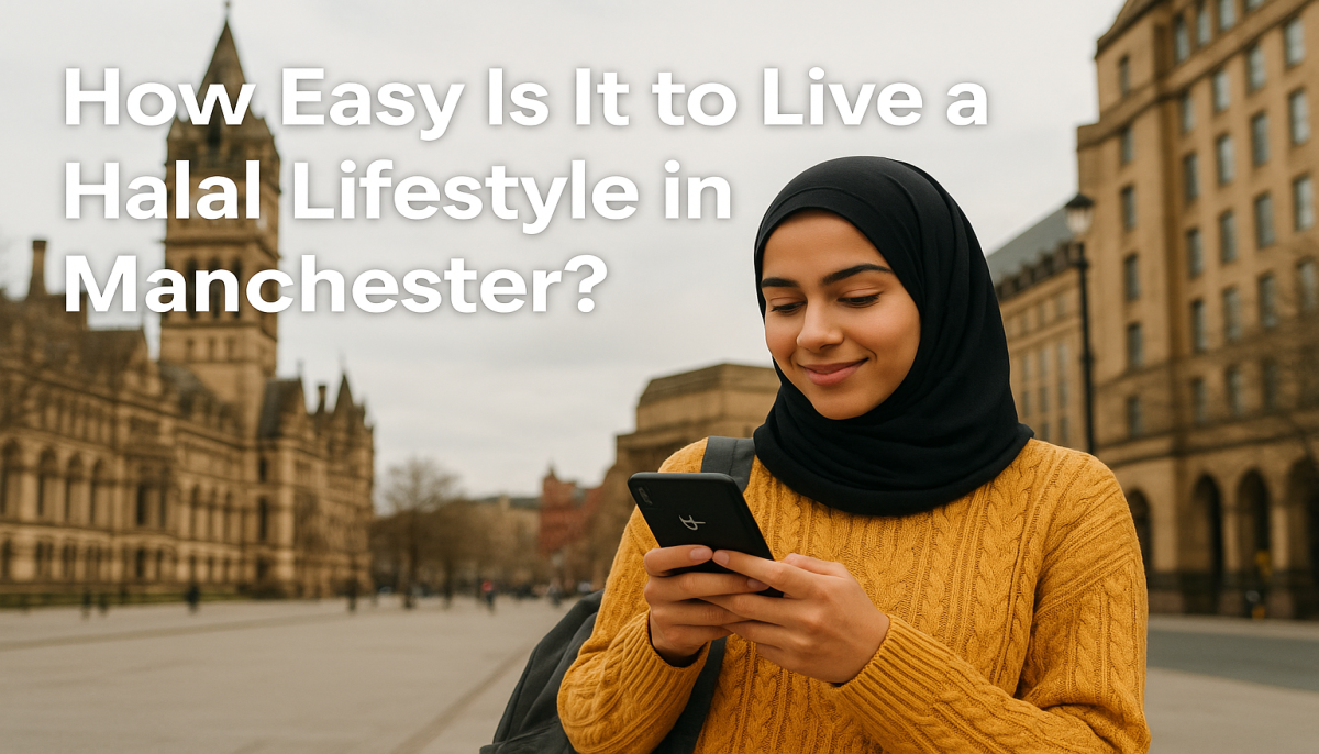 Is Manchester A Halal-Friendly City For Muslims?