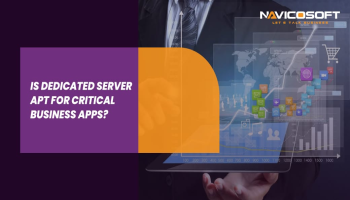Is Dedicated Server Apt For Critical Business Apps