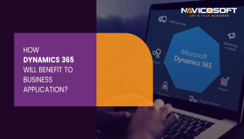 How Dynamics 365 Will Benefit To Business Application?